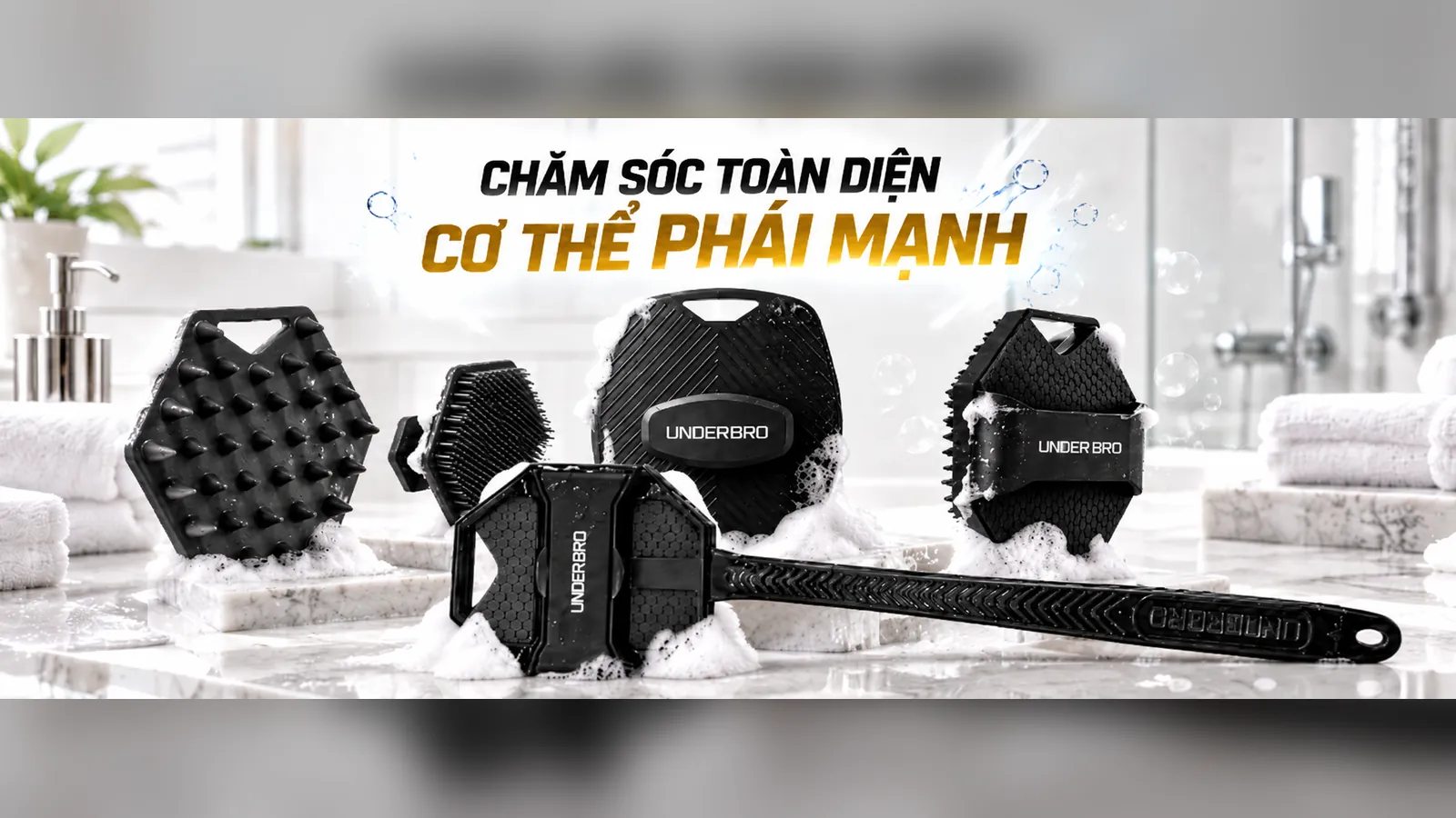Banner Under Bro: chăm sóc toàn diện cơ thể phái mạnh với bộ bàn chải tắm silicone